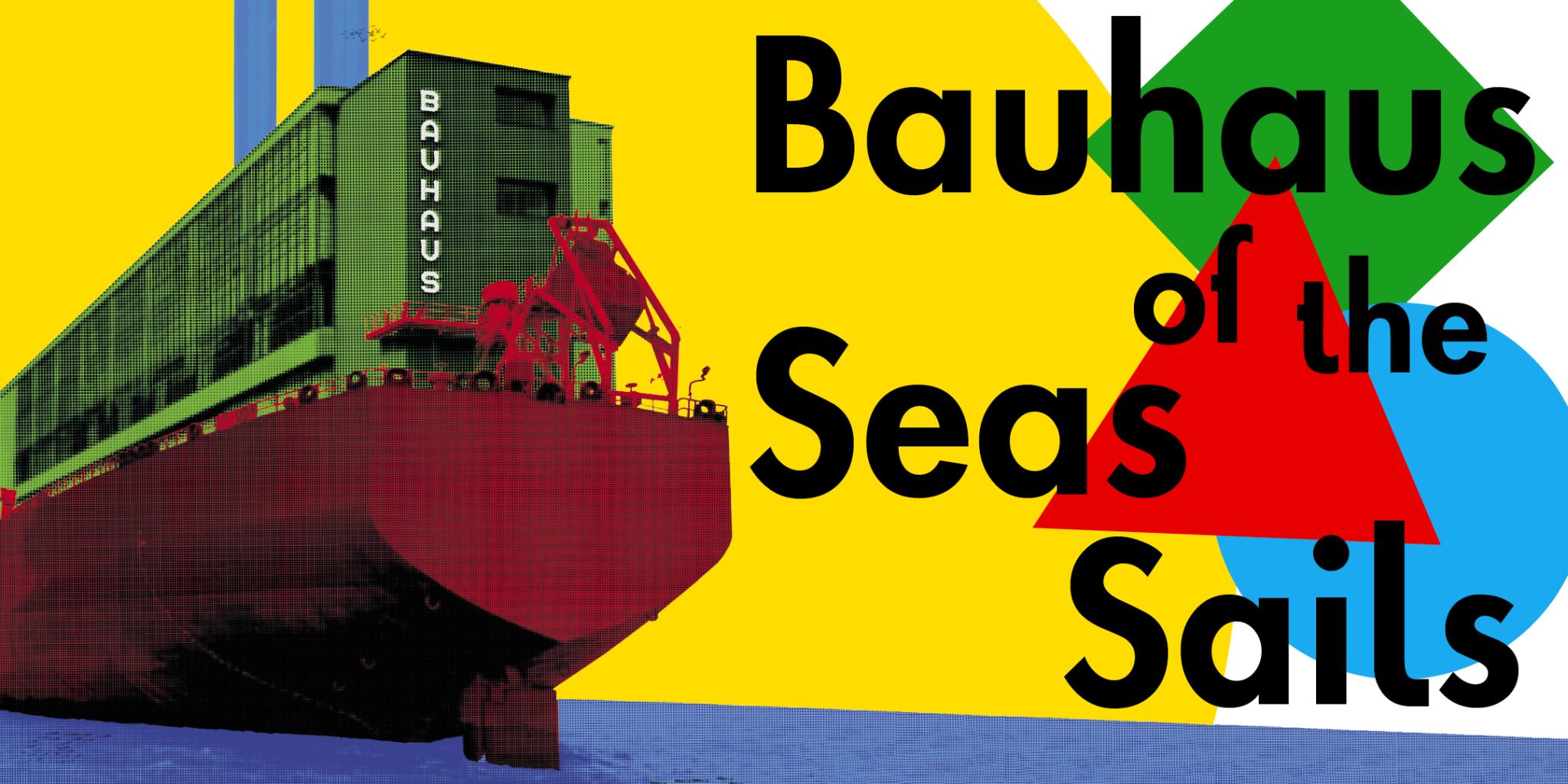 bauhaus of the sea sails