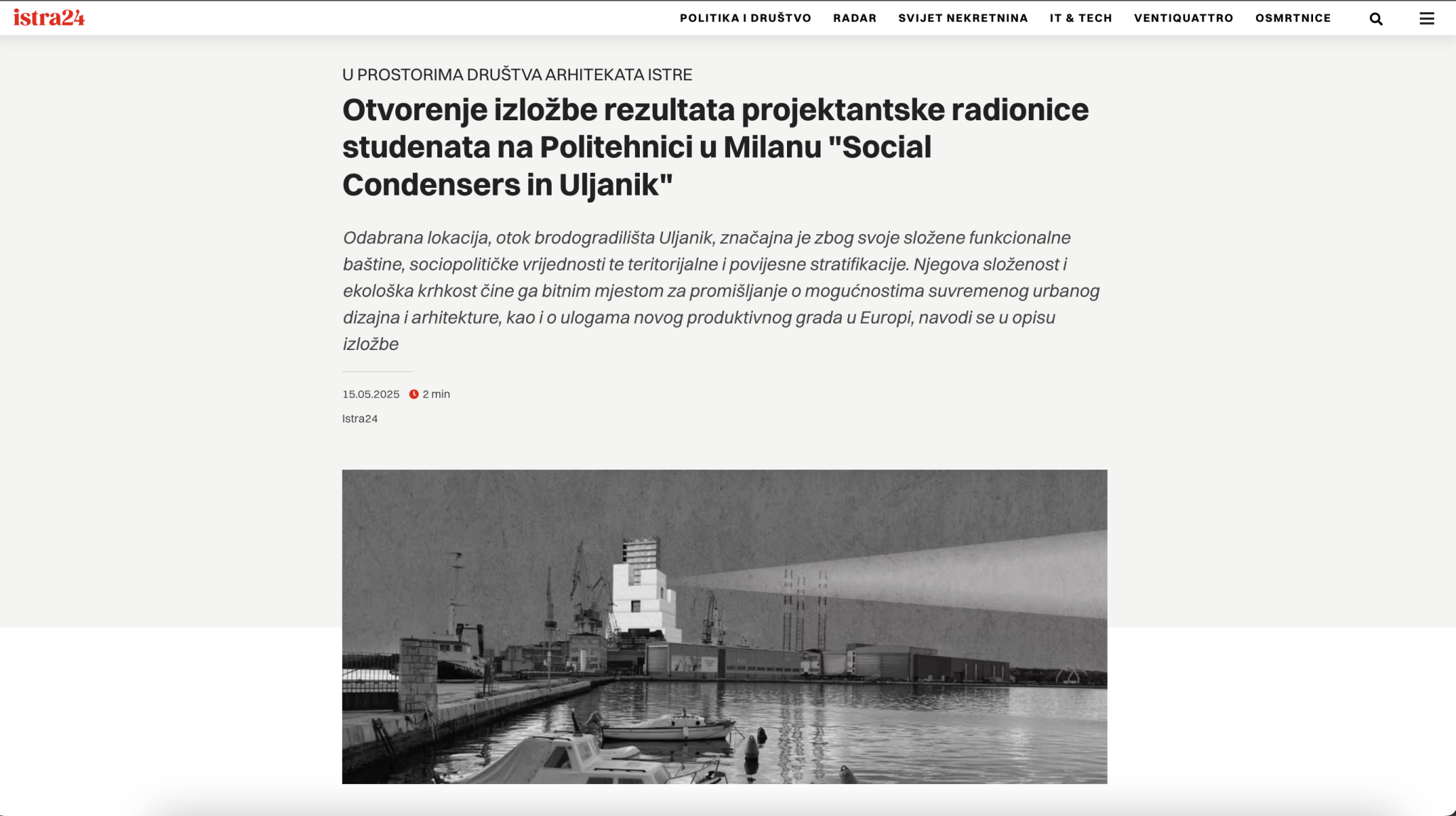 Fig. 26 Istra24, “Opening of the exhibition of the results of the design workshop of students at the Polytechnic of Milan "Social Condensers in Uljanik," 15.05.2025, (Accessed on September 22, 2025). 