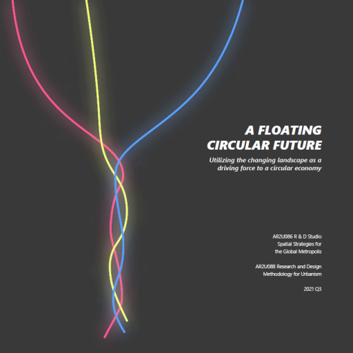 A Floating Circular Future: Utilizing the changing landscape as a driving force to a circular economy